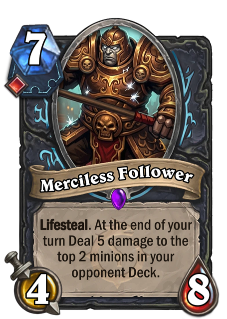 Merciless Follower